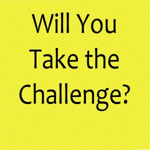 will-you-take-the-challenge